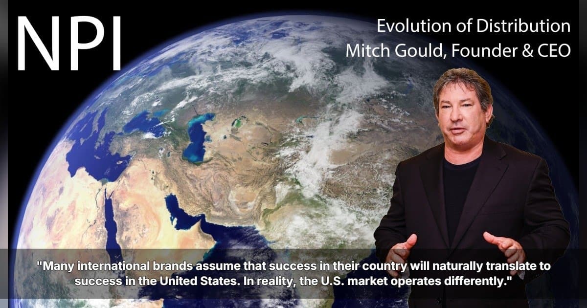 Why International Brands Struggle to Enter the U.S. Market and How Evolution of Distribution Helps