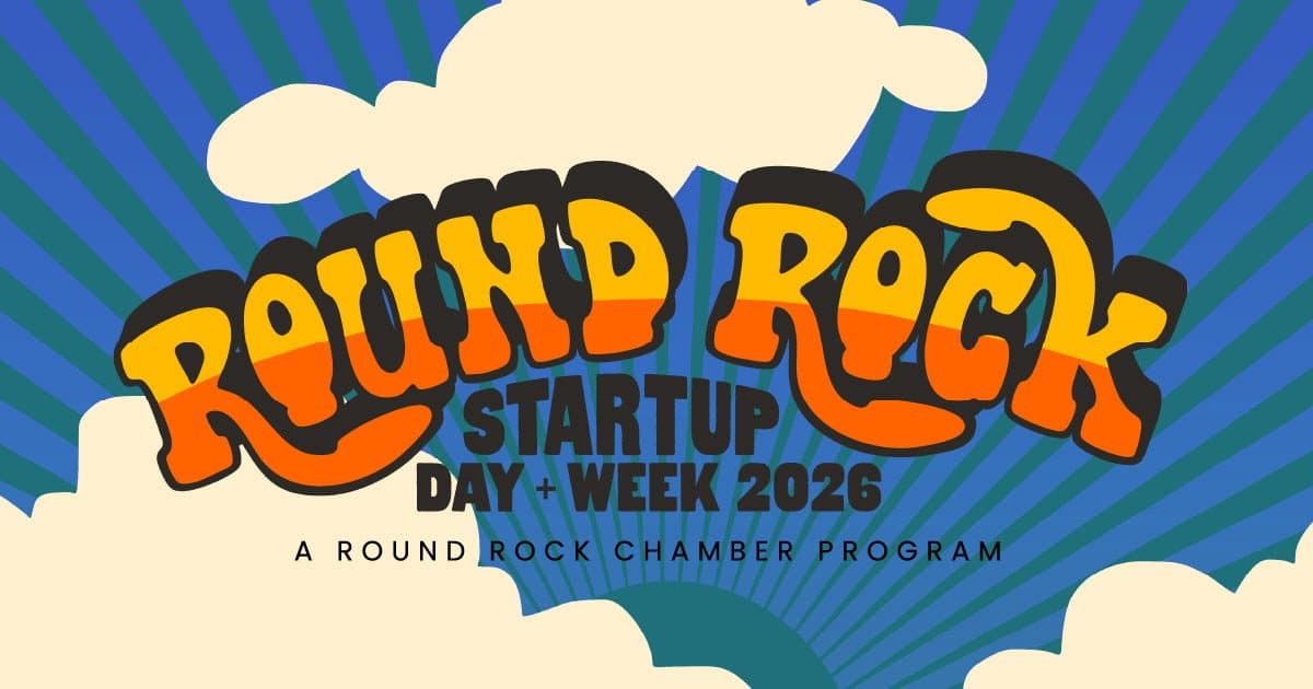 Round Rock Chamber Announces 2026 Round Rock Startup Day + Week, a Celebration of Entrepreneurship and Innovation