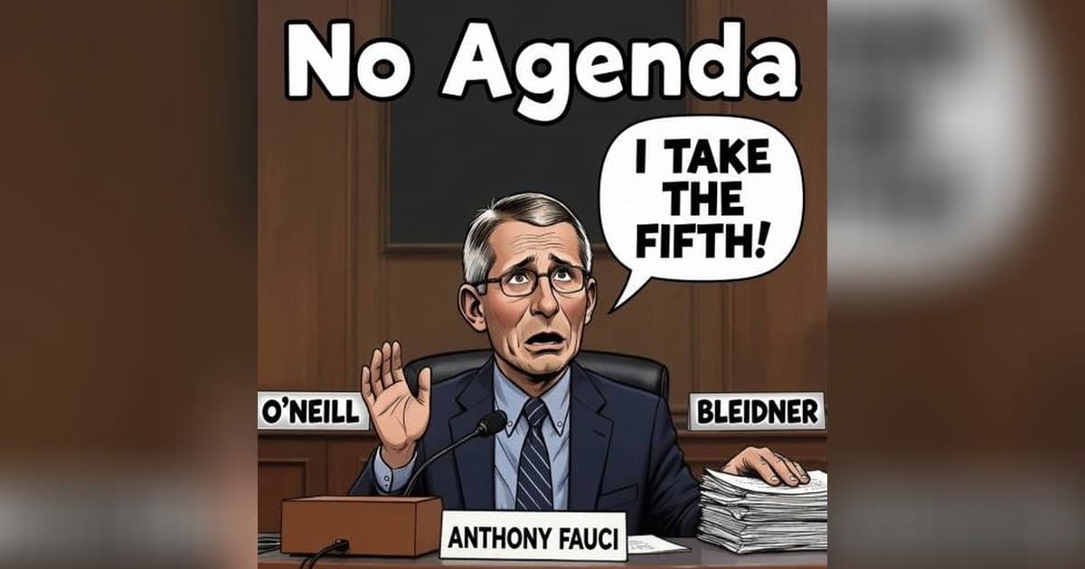 Guest Hosts Step In for No Agenda as Episode 1890 Dissects Fauci's Fifth Amendment Gambit, AI Predictions, and Flock Safety Backlash