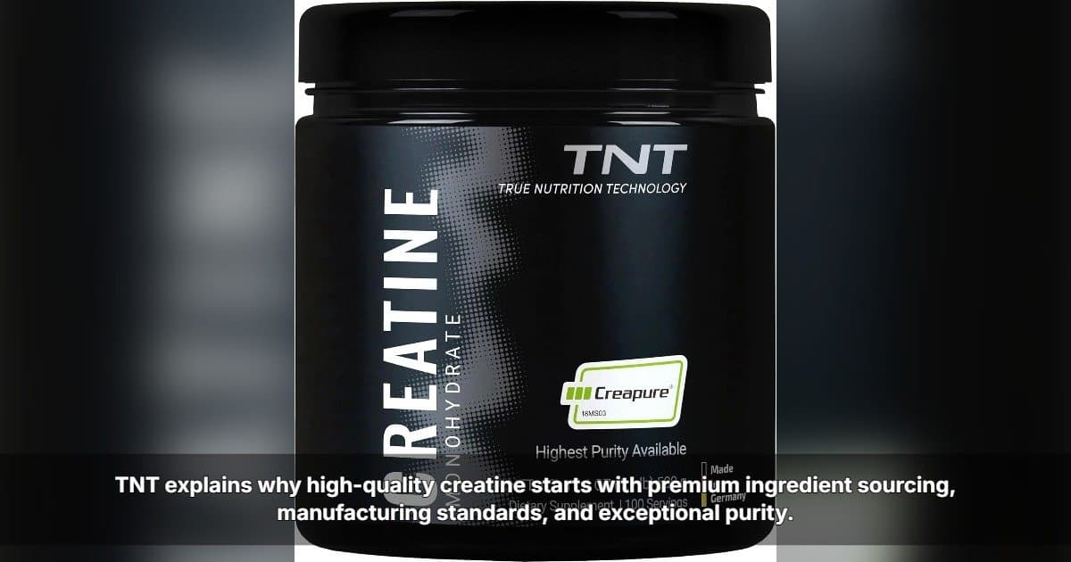 TNT Highlights Key Factors Behind High-Quality Creatine and Its Impact on Consumer Choices